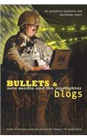 Bullets and Blogs