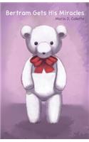 Bertram Gets His Miracles