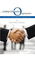 Leading Collaborative Organizations: Insights Into Guiding Horizontal Organizations
