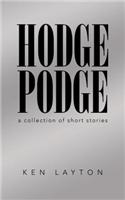Hodge Podge: A Collection of Short Stories