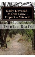 Daily Devoted - March Issue - Expect a Miracle: (English)