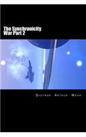 Synchronicity War Part 2