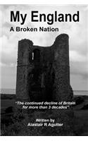 My England a Broken Nation: The Decline of Britain Over Three Decades