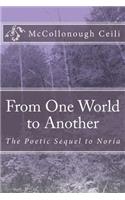 From One World to Another: The Poetic Sequel to Noria