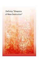 Defining "Weapons of Mass Destruction"