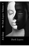 Dark Layers Volume 3