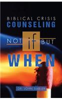 Biblical Crisis Counseling