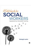 A Field Guide for Social Workers