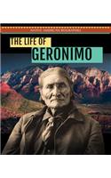 The Life of Geronimo: (Native American Biographies)