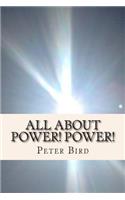 All About Power! Power!