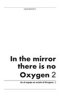 In the mirror there is no Oxygen 2