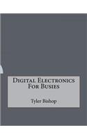Digital Electronics For Busies