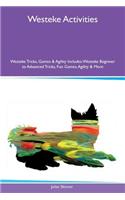 Westeke Activities Westeke Tricks, Games & Agility Includes: Westeke Beginner to Advanced Tricks, Fun Games, Agility & More