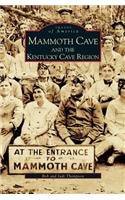 Mammoth Cave and the Kentucky Cave Region