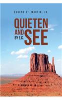 Quieten and See