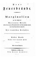 Neue feuerbrände zum brennen und leuchten Marginalien zu der schrift, Vertraute briefe über die innernverhältnisse am prussischen hofe seit dem tode Friedrichs II - erster Band: (German)