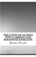 The Loves of Alonzo Fitz Clarence and Rosannah Ethelton: (English)