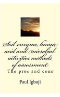 Soil enzyme, humic acid and microbial activities methods of assessment
