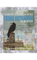 Nobody Knows Where Frank Hutchison Is Buried