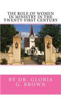 Role of Women in Ministry in the Twenty-first Century