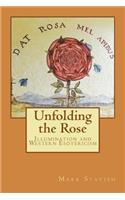 Unfolding the Rose