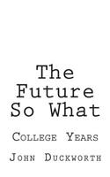 Future So What