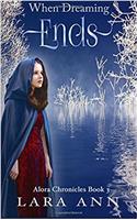 When Dreaming Ends: Volume 3 (Alora Chronicles)