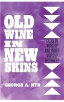 Old Wine in New Skins