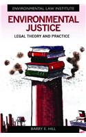 Environmental Justice: Legal Theory and Practice