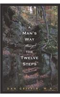 A Man's Way Through the Twelve Steps