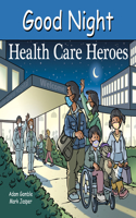 Good Night Health Care Heroes