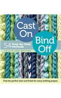 Cast On, Bind Off: 54 Step-By-Step Methods