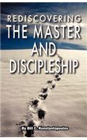 Rediscovering the Master and Discipleship