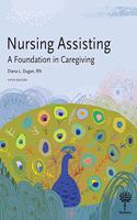 Nursing Assisting: A Foundation in Caregiving