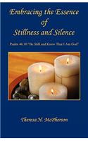 Embracing the Essence of Stillness and Silence