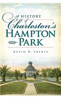 History of Charleston's Hampton Park
