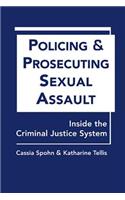 Policing and Prosecuting Sexual Assault