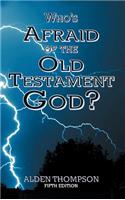 Who's Afraid of the Old Testament God?