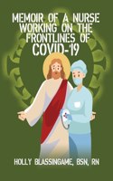 Memoir of a Nurse Working On the Frontlines of COVID-19