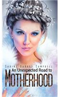 Unexpected Road to Motherhood