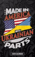 Made In America With Ukrainian Parts: Ukrainian 2020 Calender Gift For Ukrainian With there Heritage And Roots From Ukraine