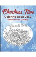 Christmas Time Coloring Book Vol.2 With Short Quotes & Greetings: Christmas Coloring Book For Adults, Christmas Coloring Book Gift Idea(2 Christmas Quotes)