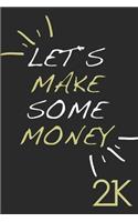 Let`s make some money - 21K