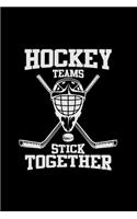 Hockey teams stick together: 6x9 Hockey - blank with numbers paper - notebook - notes