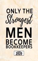 Only The Strongest Men Become Bookkeepers