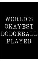 World's Okayest Dodgeball Player