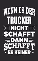 Wenn es der Trucker nicht schafft, dann schafft es keiner