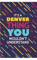 It's a Denver Thing You Wouldn't Understand