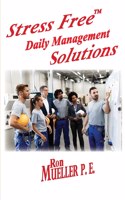 Stress FreeTM Daily Management Solutions