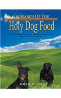 In Search Of The Holy Dog Food